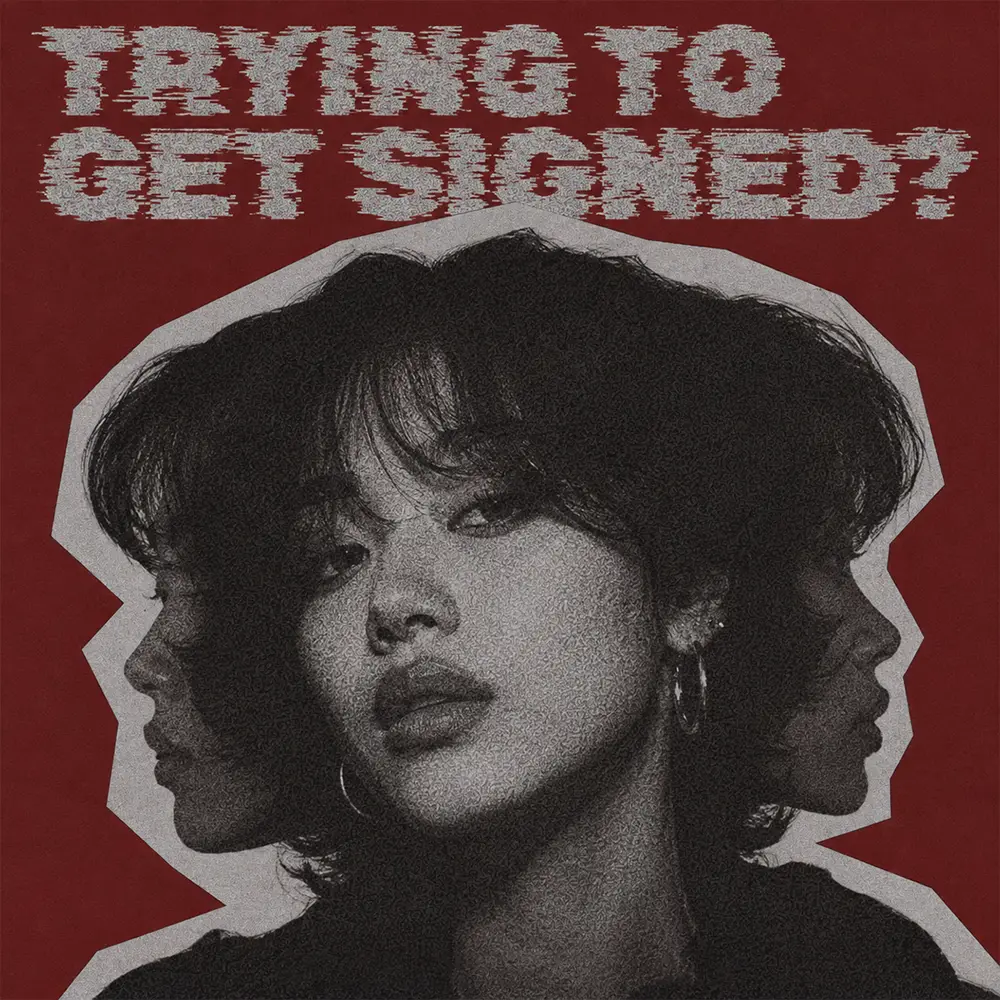 Trying to Get Signed? — curated Virtual Publicist Collection artwork