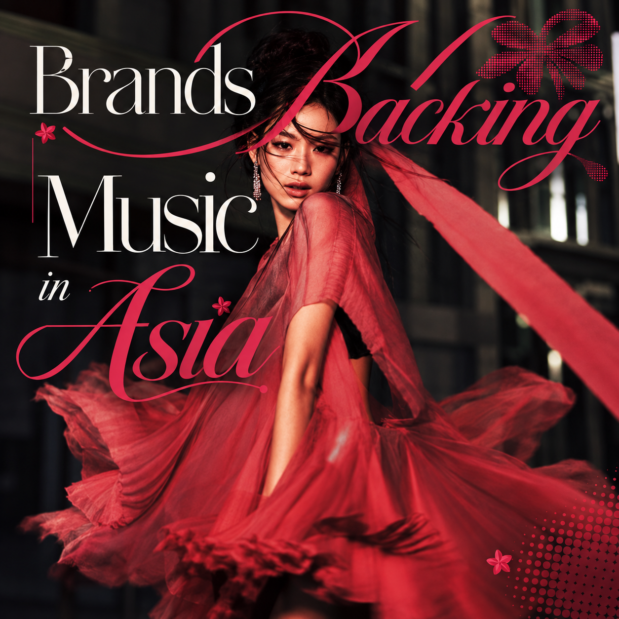 Brands Backing Music in Asia cover with a performer in flowing red fabric.
