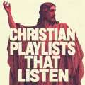 Christian Playlists That Listen collection cover